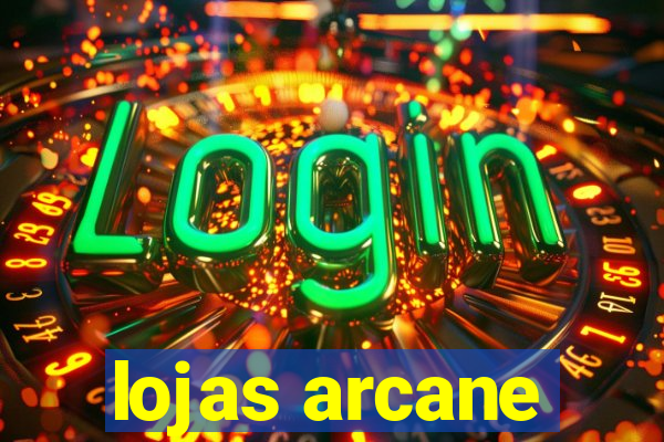 lojas arcane